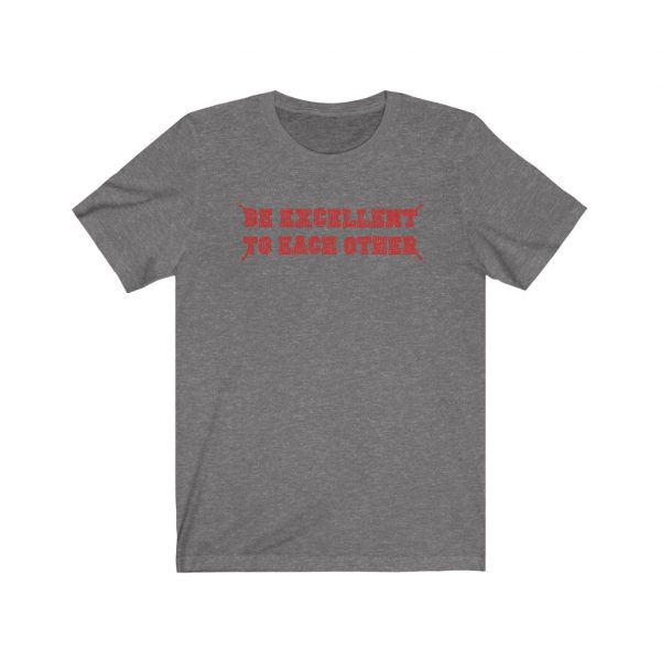 Be Excellent To Each Other 80's T-Shirt - Image 3