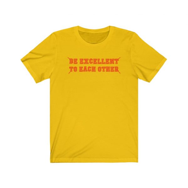 Be Excellent To Each Other 80's T-Shirt - Image 6