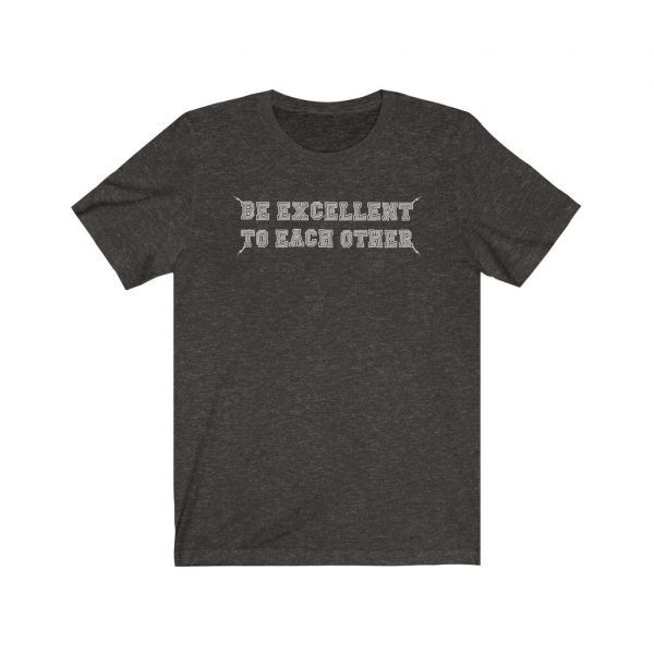 Be Excellent To Each Other 80's T-Shirt - Image 5