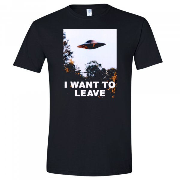 I Want To Leave UFO T-Shirt