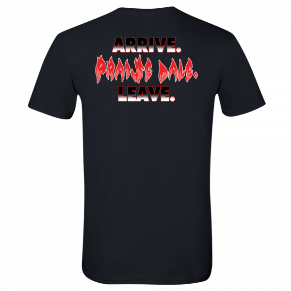 Intimidator 3:16 Arrive Praise Dale Leave T-Shirt Back